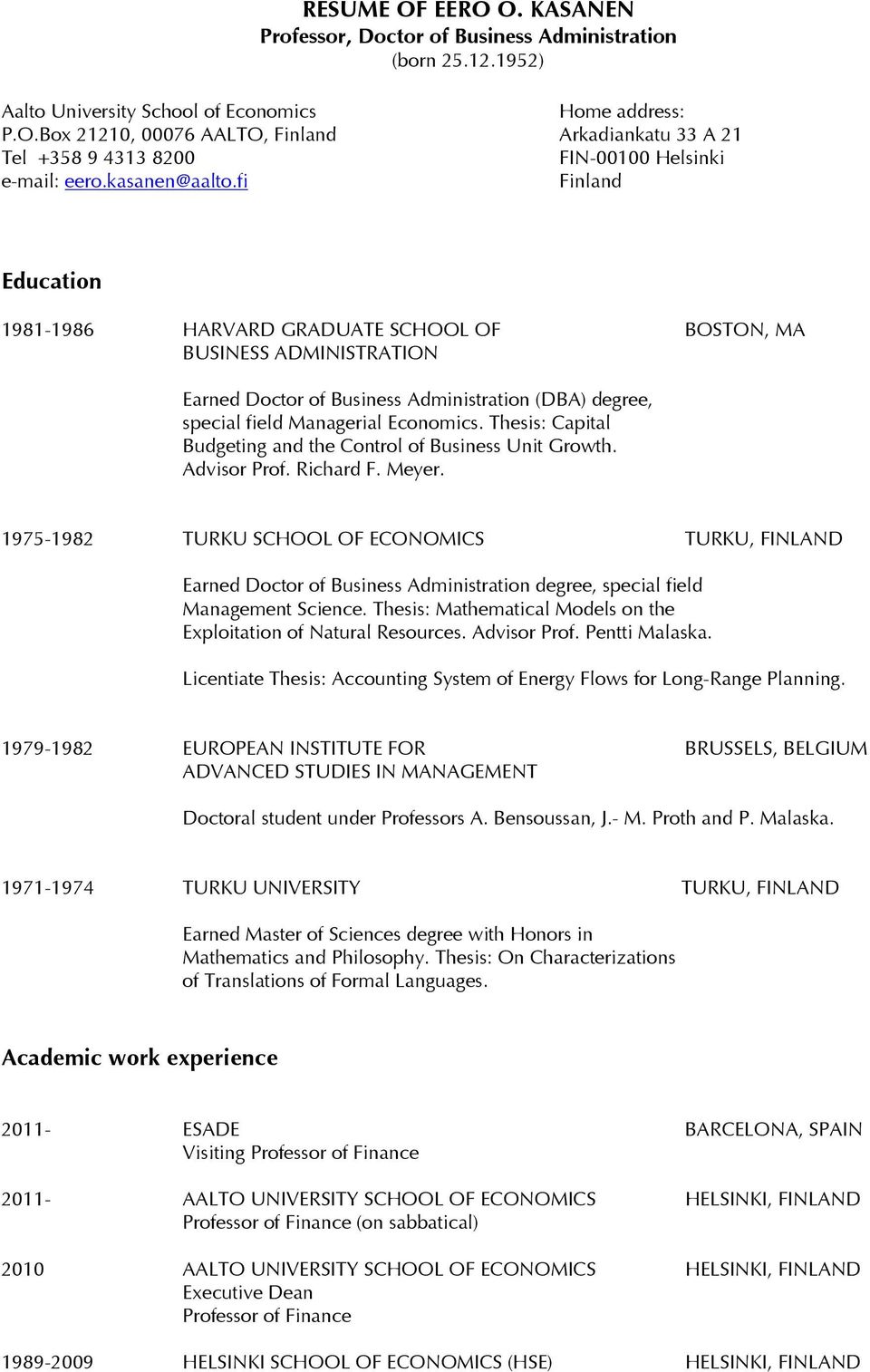Business Administration Degree >> Resume Of Eero O Kasanen Professor Doctor Of Business Business Administration Degree >> Resume Of Eero O Kasanen Professor Doctor Of Business