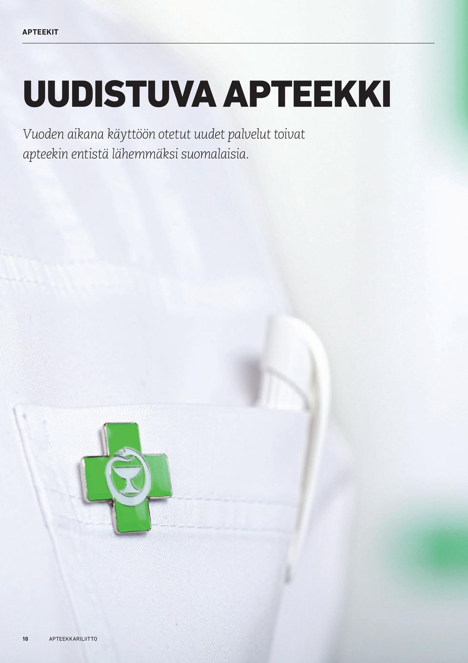 palvelut toivat apteekin entistä