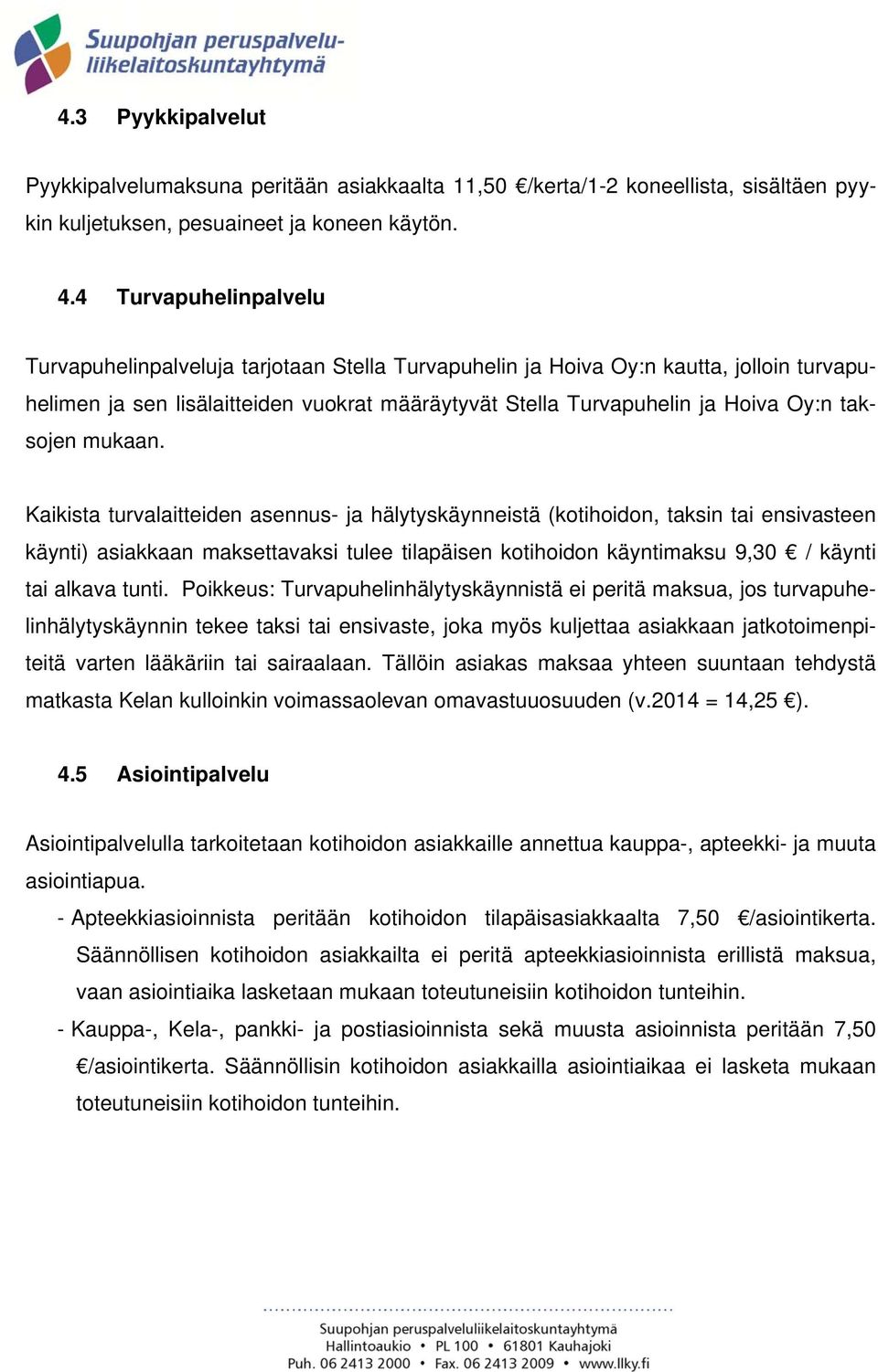 taksojen mukaan.