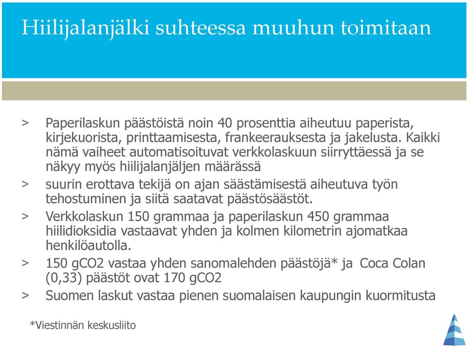 tehostuminen ja siitä saatavat päästösäästöt.