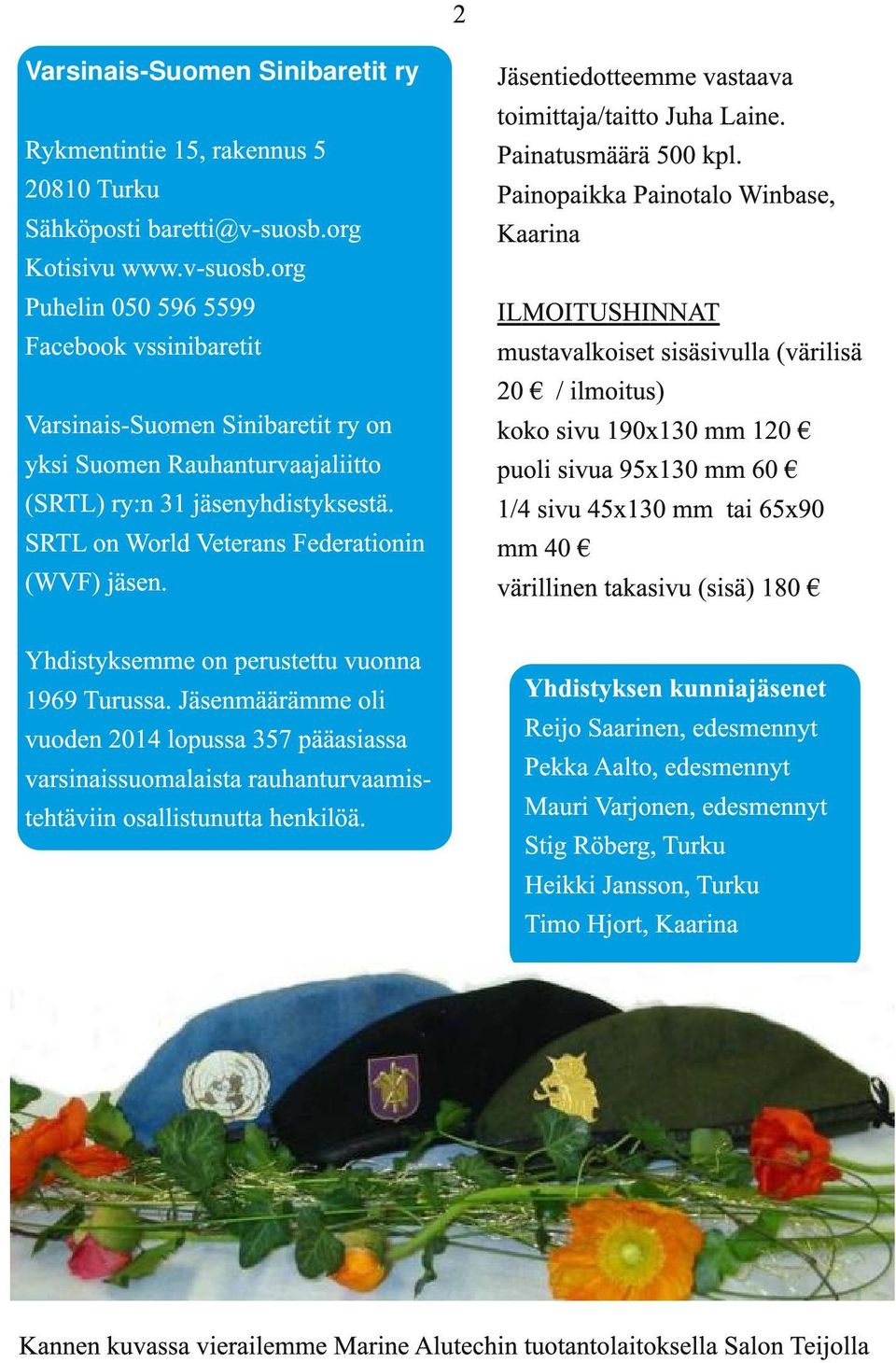 SRTL on World Veterans Federationin (WVF) jäsen. Yhdistyksemme on perustettu vuonna 1969 Turussa.