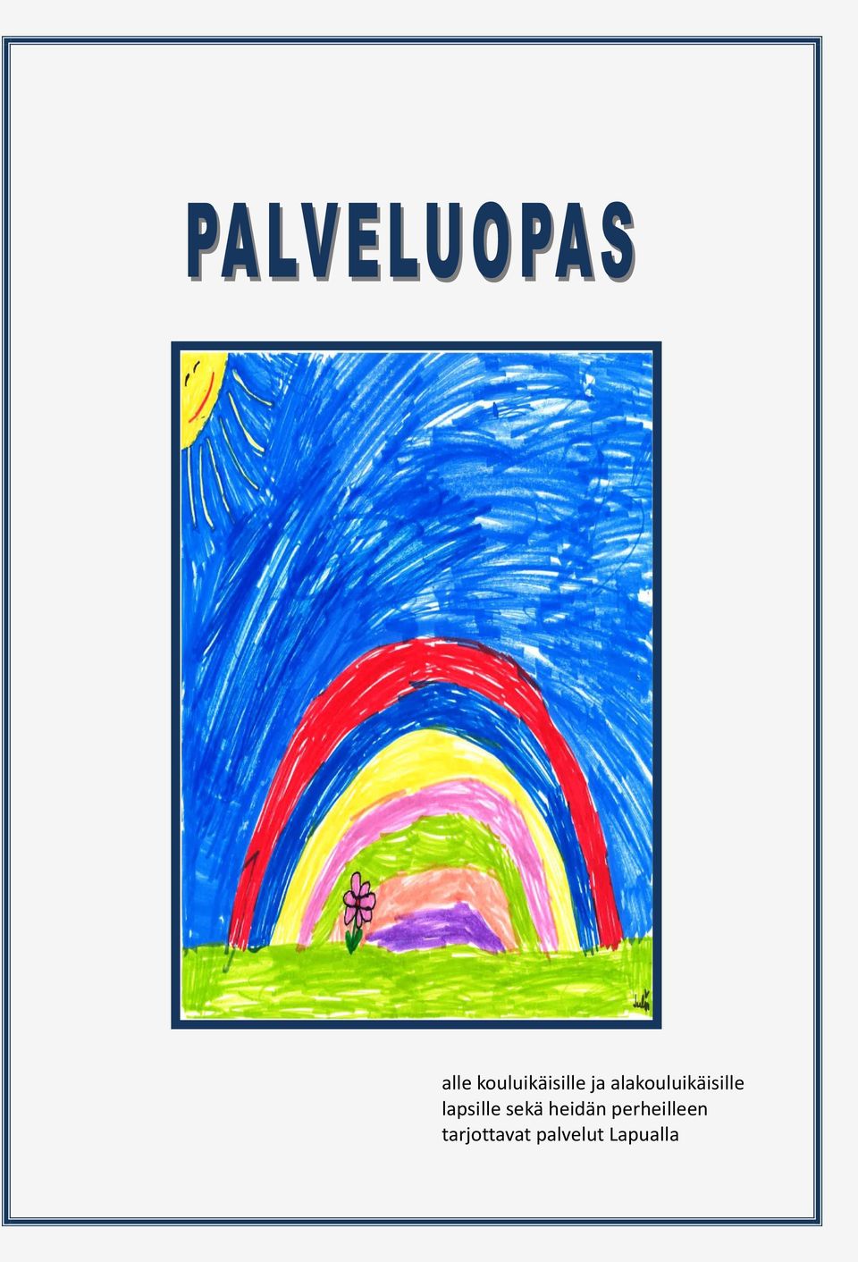 lapsille sekä heidän