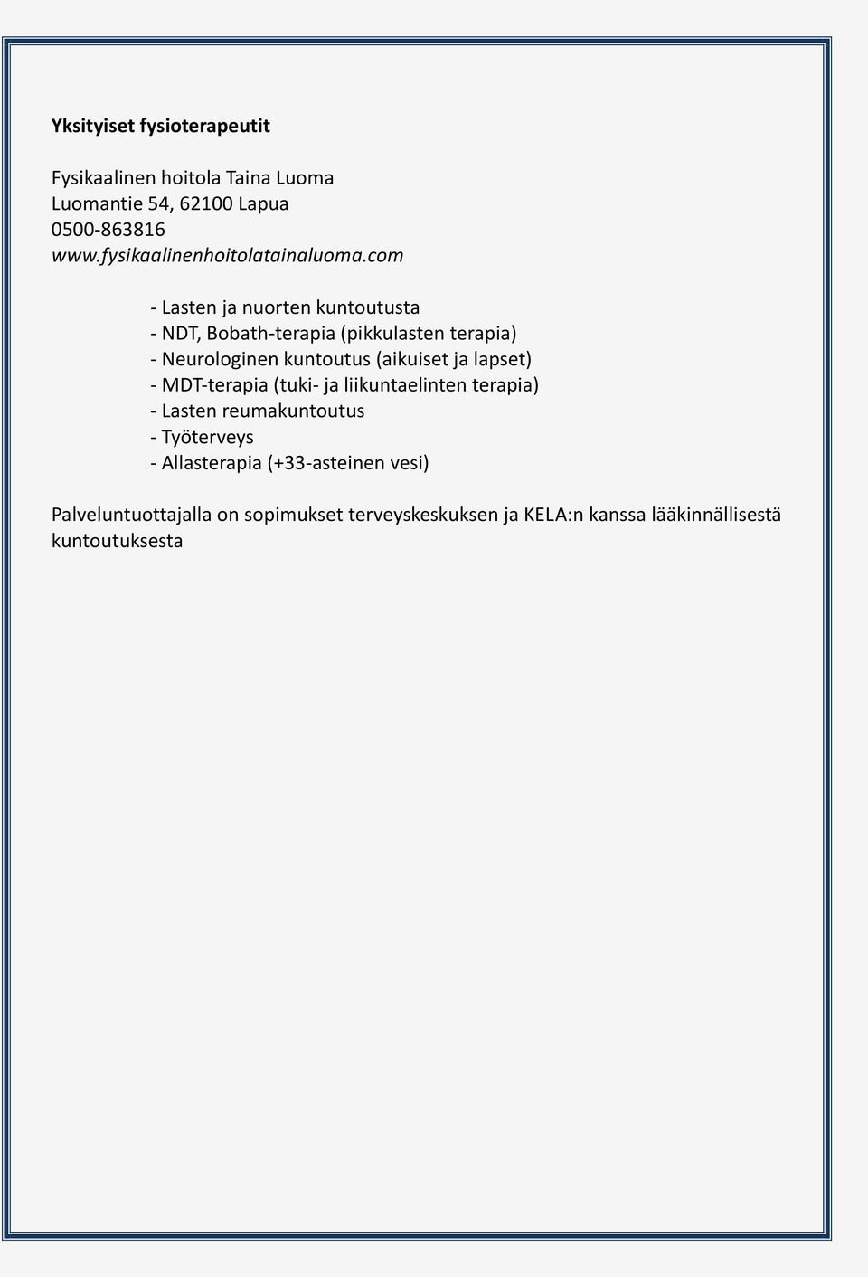 com - Lasten ja nuorten kuntoutusta - NDT, Bobath-terapia (pikkulasten terapia) - Neurologinen kuntoutus (aikuiset ja