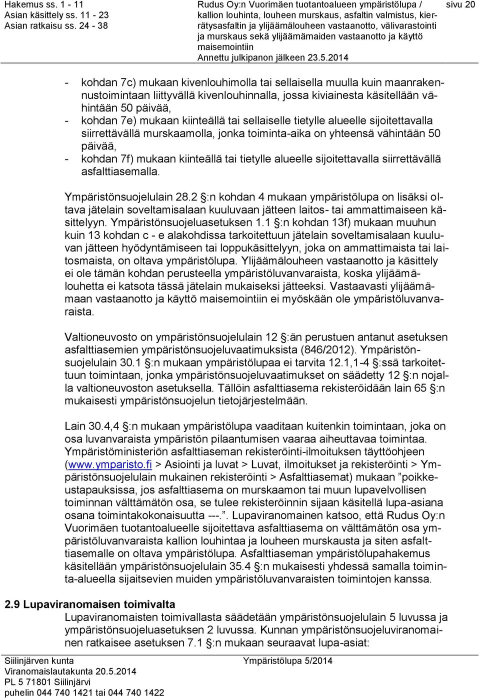 sijoitettavalla siirrettävällä asfalttiasemalla. Ympäristönsuojelulain 28.