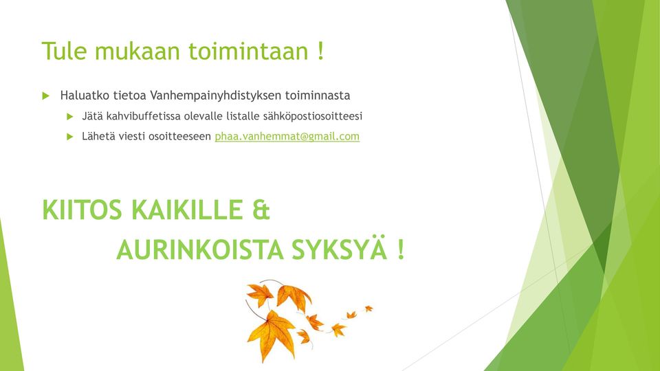 kahvibuffetissa olevalle listalle sähköpostiosoitteesi