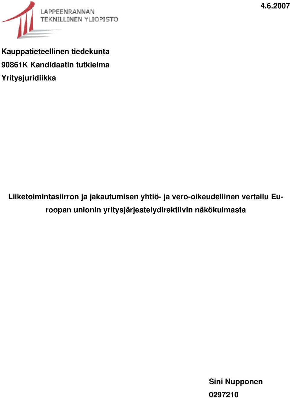 jakautumisen yhtiö- ja vero-oikeudellinen vertailu Euroopan