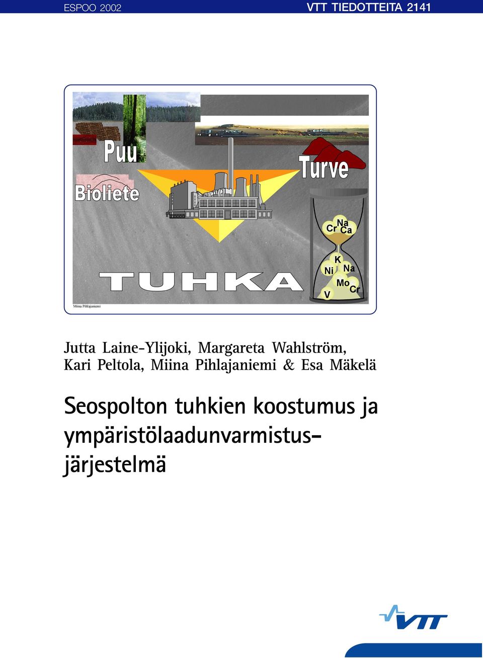 Margareta Wahlström, Kari Peltola, Miina Pihlajaniemi &