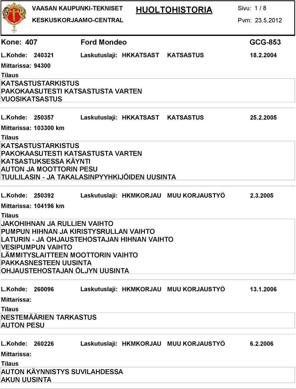 2 Laskutuslaji: HKMKORJAU MUU KORJAUSTYÖ 2.3.