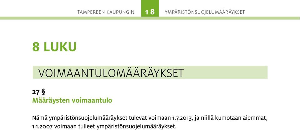 ympäristönsuojelumääräykset tulevat voimaan 1.7.