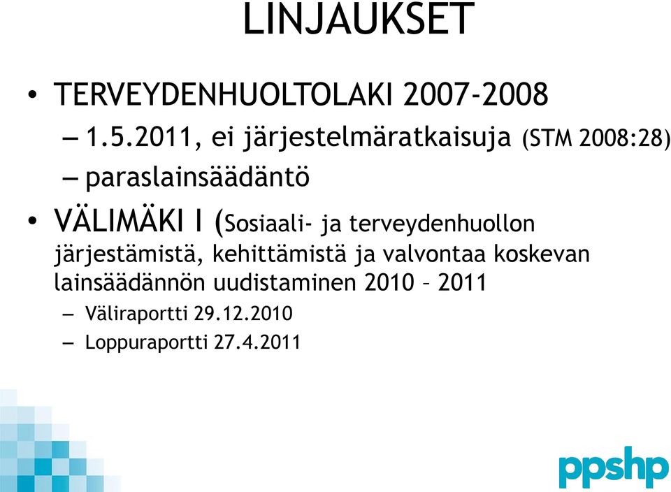 VÄLIMÄKI I (Sosiaali- ja terveydenhuollon järjestämistä, kehittämistä