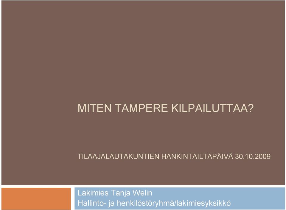 HANKINTAILTAPÄIVÄ 30.10.