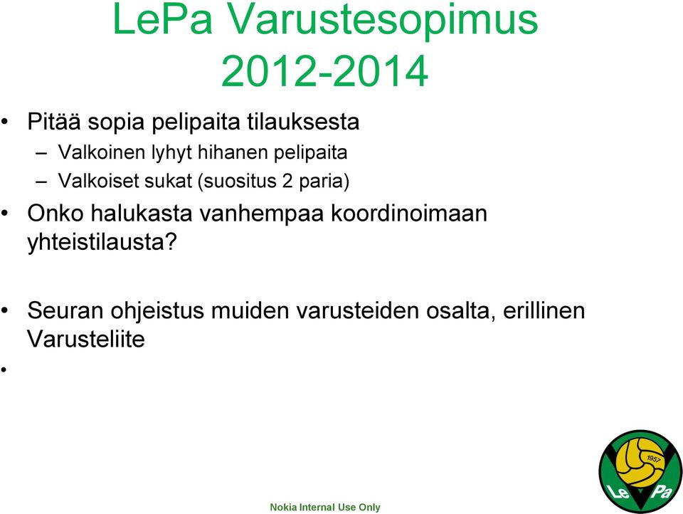 paria) Onko halukasta vanhempaa koordinoimaan yhteistilausta?