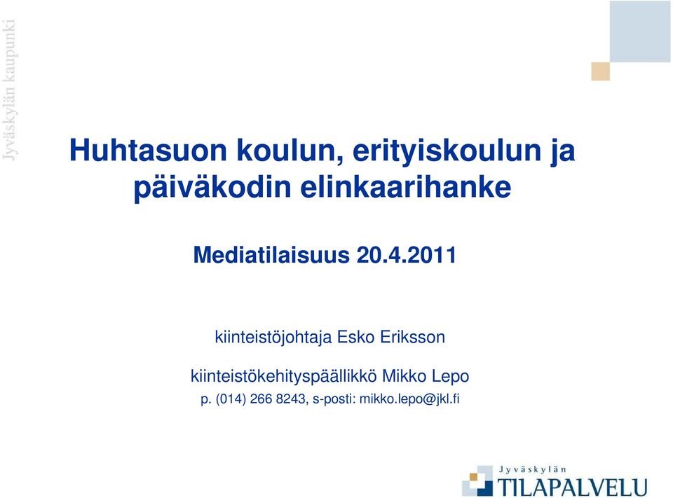 2011 kiinteistöjohtaja Esko Eriksson