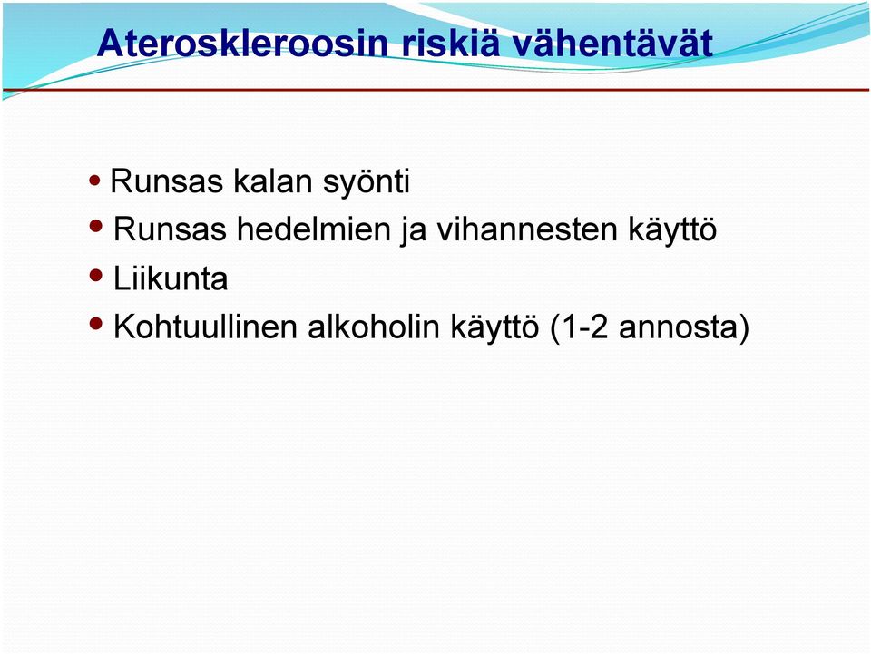 ja vihannesten käyttö Liikunta