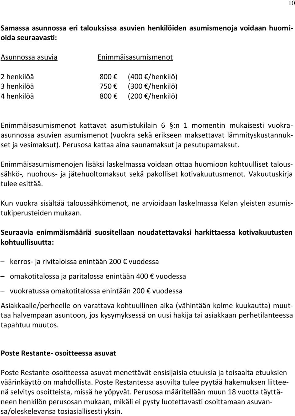 vesimaksut). Perusosa kattaa aina saunamaksut ja pesutupamaksut.