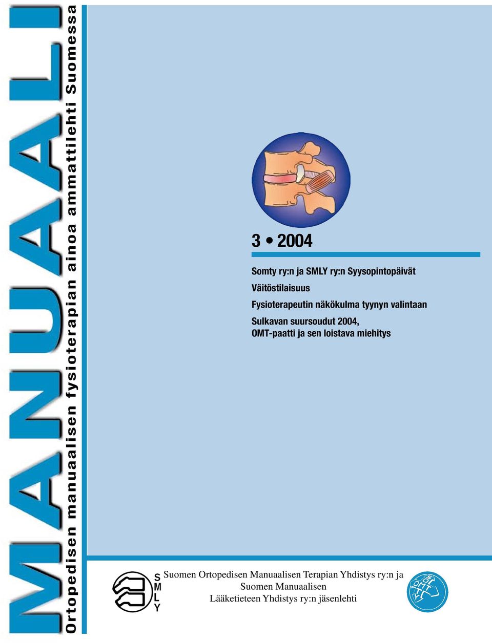 Sulkavan suursoudut 2004, OMT-paatti ja sen loistava miehitys Suomen Ortopedisen