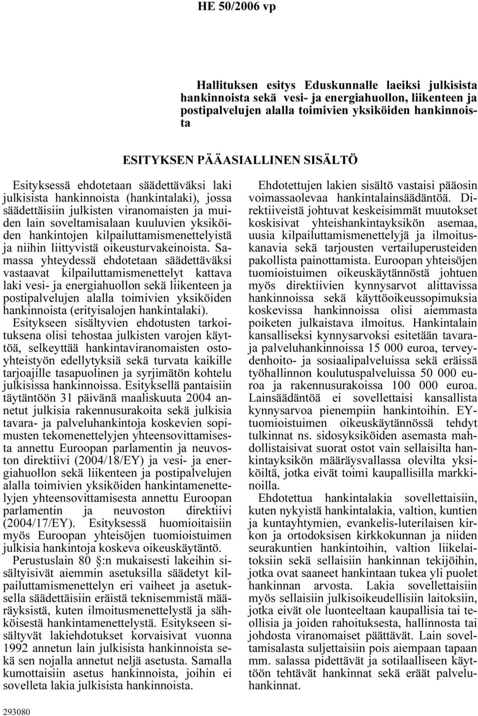 hankintojen kilpailuttamismenettelyistä ja niihin liittyvistä oikeusturvakeinoista.