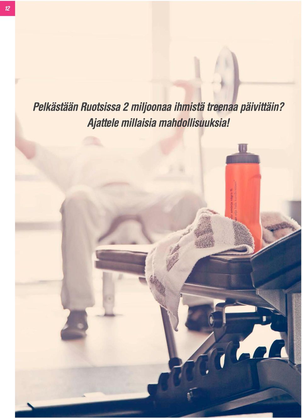 treenaa päivittäin?