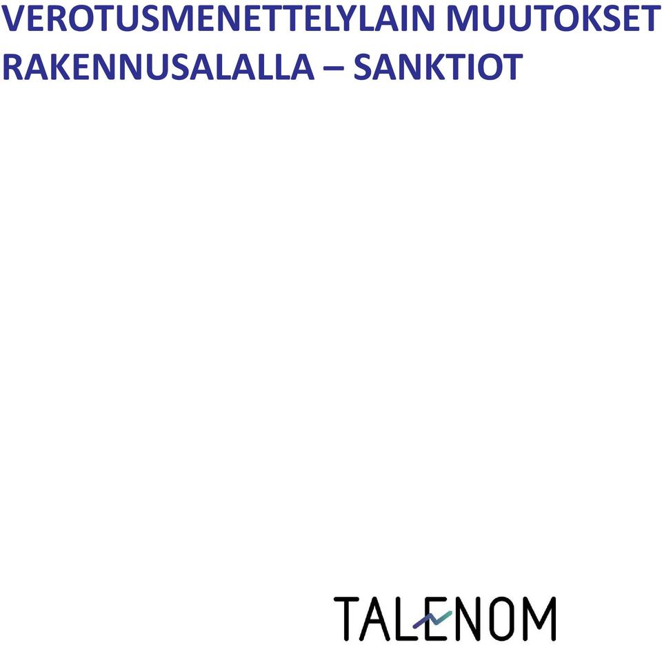 esimerkiksi paperilla Maksua ei määrätä, jos tiedoissa on työnantajasta tai itsenäisestä työnsuorittajasta johtuvasta syystä puute tai virhe, josta päätoteuttajan ei voida