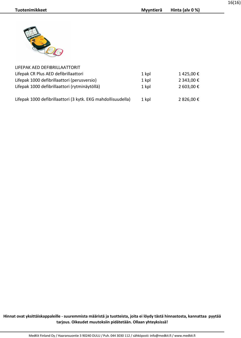 (perusversio) 1 kpl 2343,00 Lifepak 1000 defibrillaattori