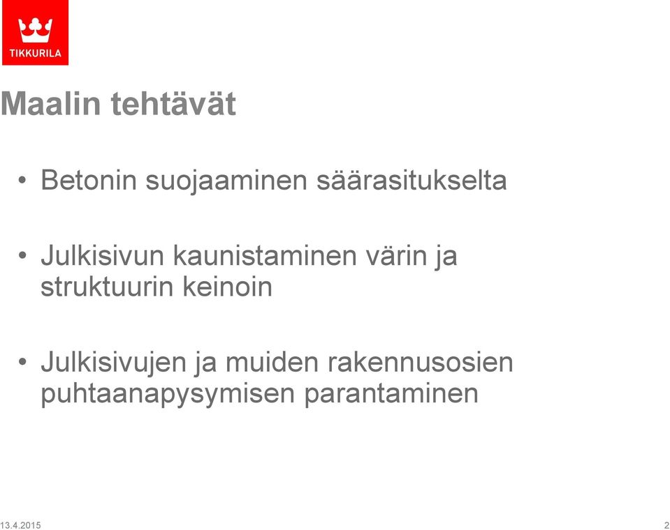ja struktuurin keinoin Julkisivujen ja muiden