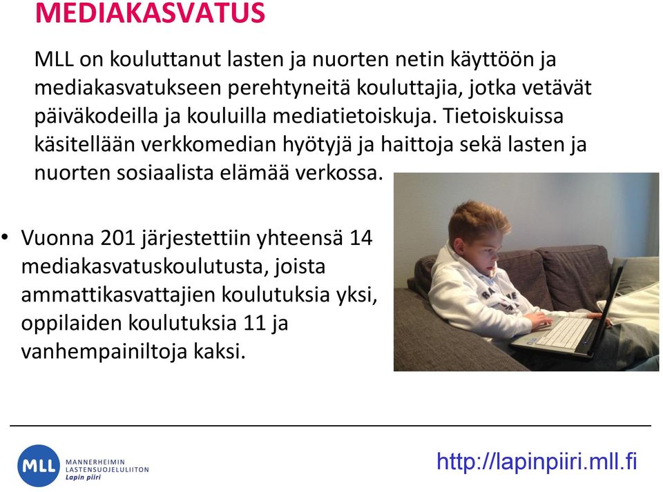 Tietoiskuissa käsitellään verkkomedian hyötyjä ja haittoja sekä lasten ja nuorten sosiaalista elämää verkossa.