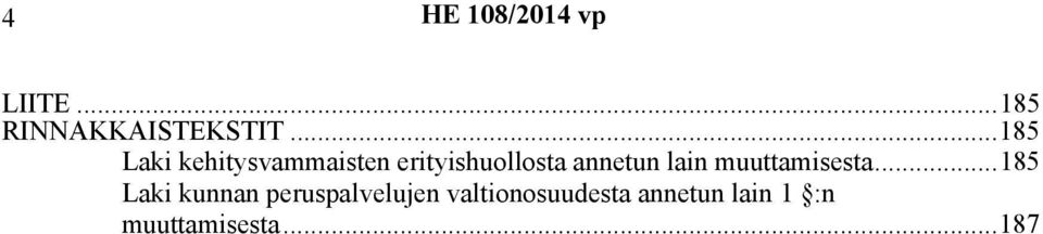 annetun lain muuttamisesta.