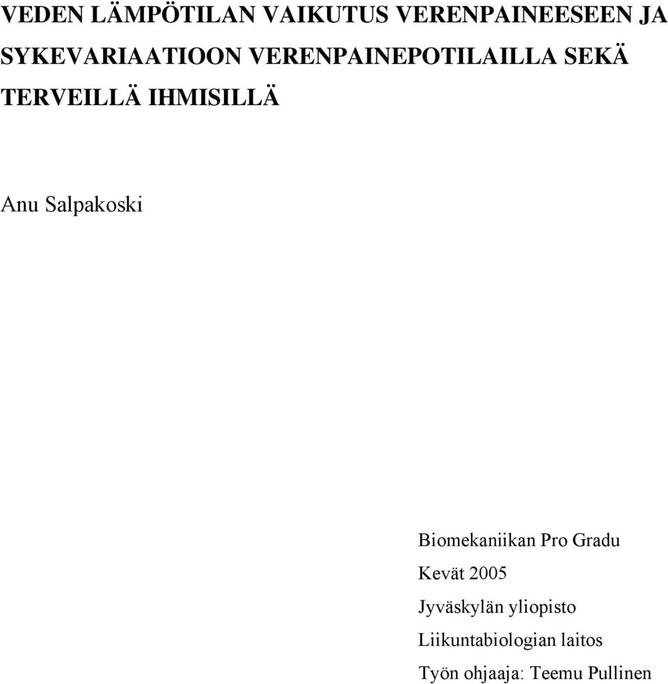 IHMISILLÄ Anu Salpakoski Biomekaniikan Pro Gradu Kevät