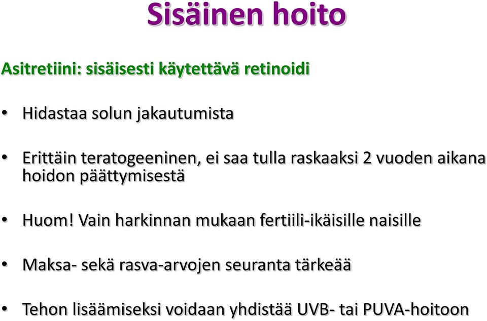 hoidon päättymisestä Huom!