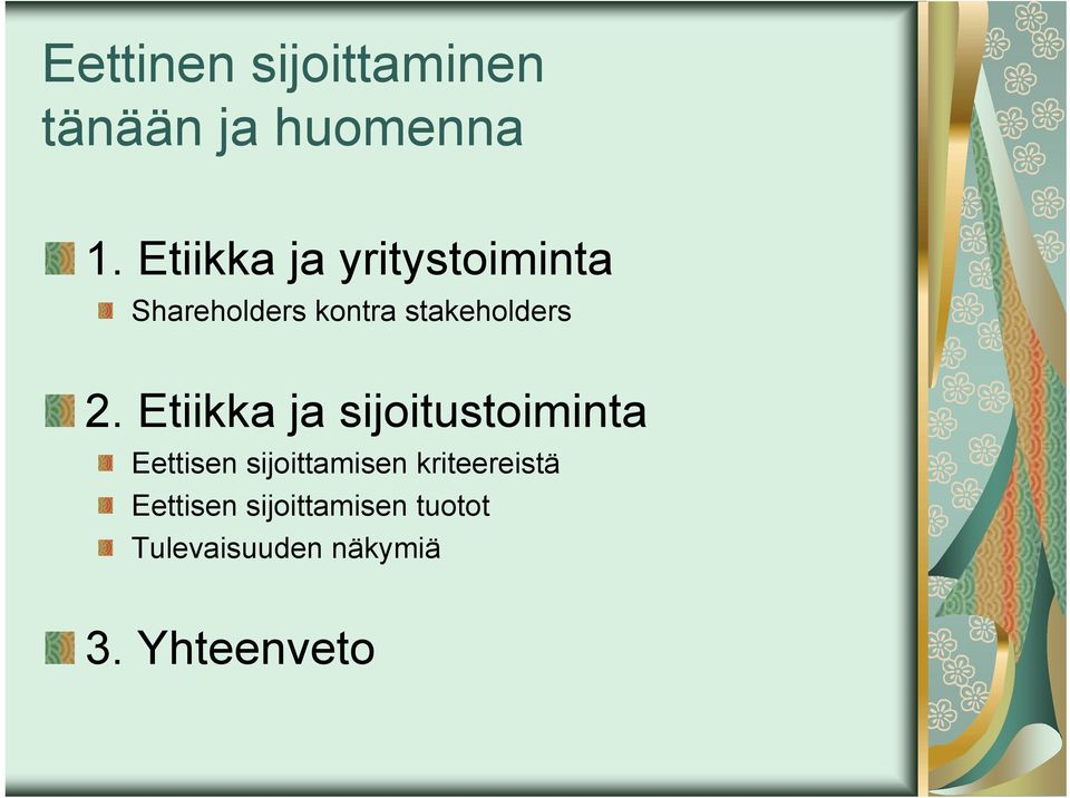 2. Etiikka ja sijoitustoiminta Eettisen sijoittamisen