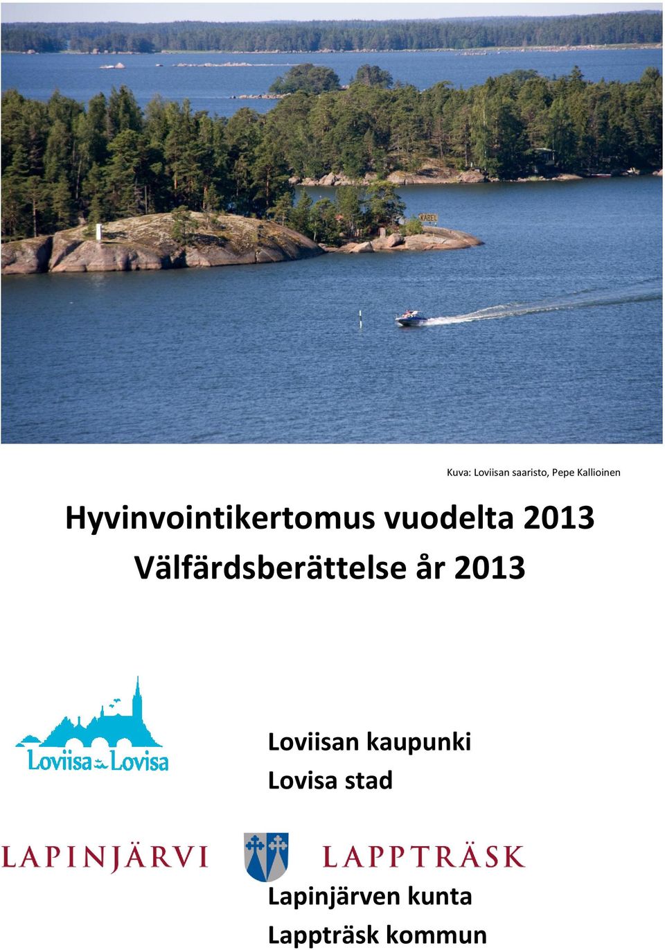 Välfärdsberättelse år 2013 Loviisan