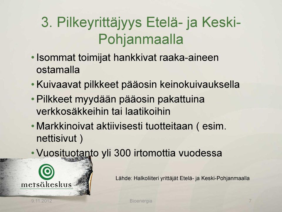 tai laatikoihin Markkinoivat aktiivisesti tuotteitaan ( esim.