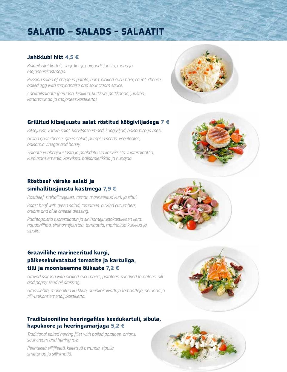 Cocktailsalaatti (perunaa, kinkkua, kurkkua, porkkanaa, juustoa, kananmunaa ja majoneesikastiketta).