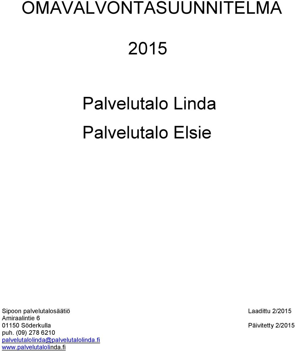 Amiraalintie 6 01150 Söderkulla Päivitetty 2/2015 puh.