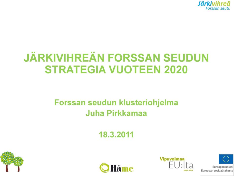 2020 Forssan seudun