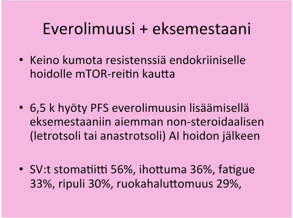 eksemestaaniin aiemman non- steroidaalisen (letrotsoli tai anastrotsoli) AI