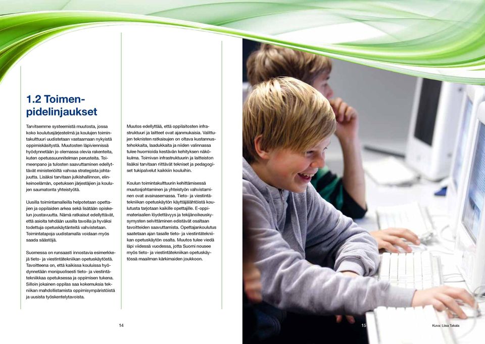 Toi - meen pano ja tulosten saavuttaminen edellyttävät ministeriöiltä vahvaa strategista johtajuutta.