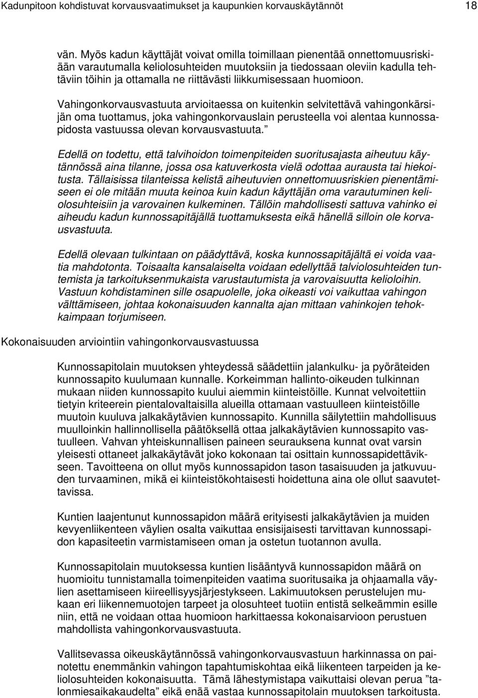 liikkumisessaan huomioon.