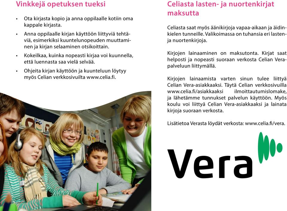 Kokeilkaa, kuinka nopeasti kirjaa voi kuunnella, että luennasta saa vielä selvää. Ohjeita kirjan käyttöön ja kuunteluun löytyy myös Celian verkkosivuilta www.celia.fi.