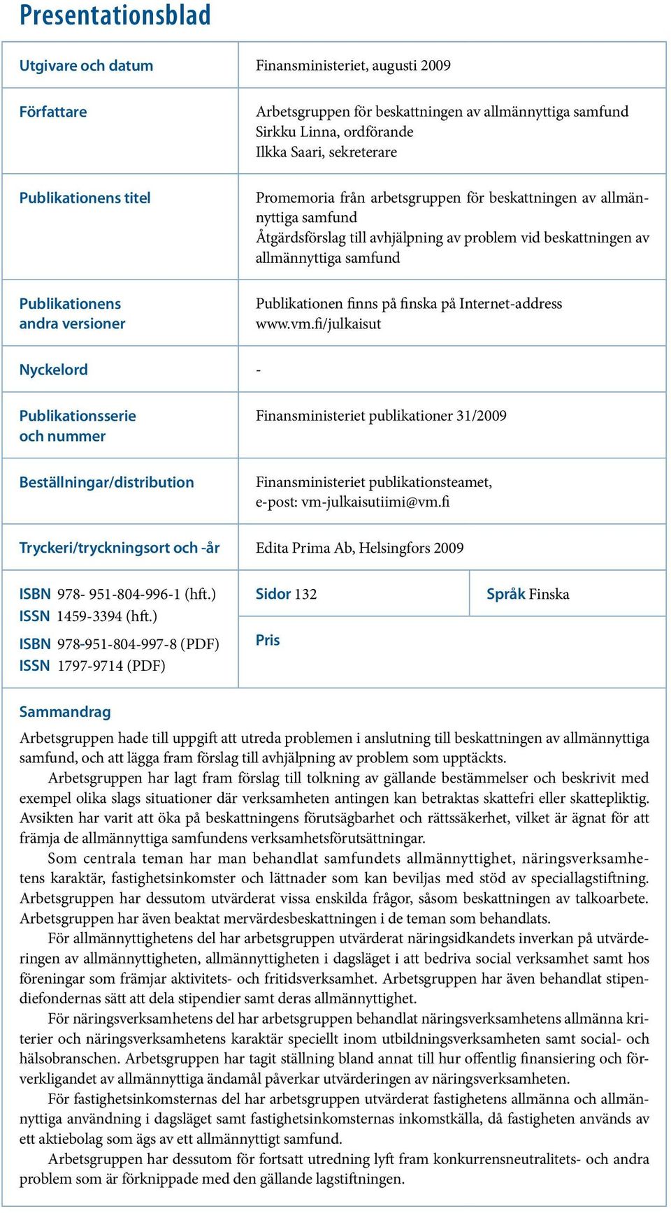 samfund Publikationen finns på finska på Internet-address www.vm.