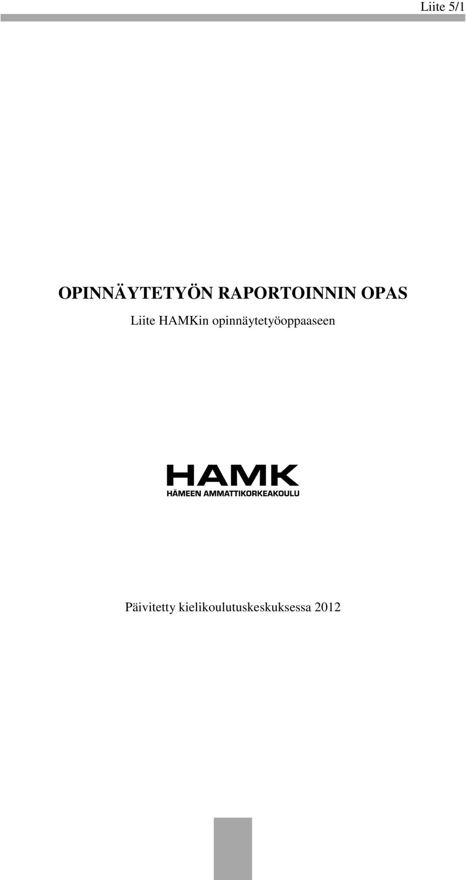 HAMKin opinnäytetyöoppaaseen