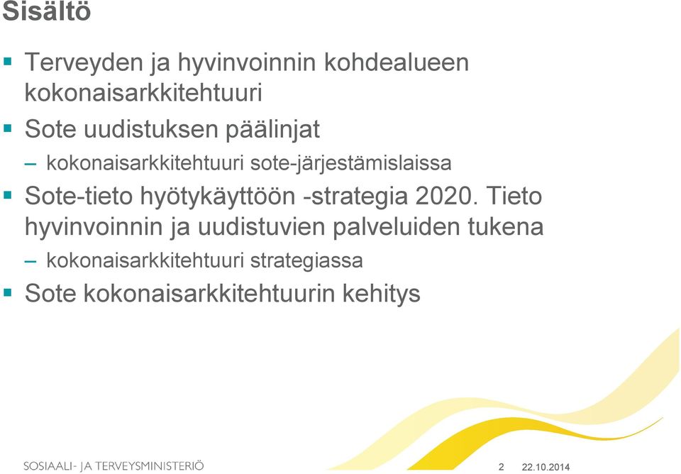 hyötykäyttöön -strategia 2020.