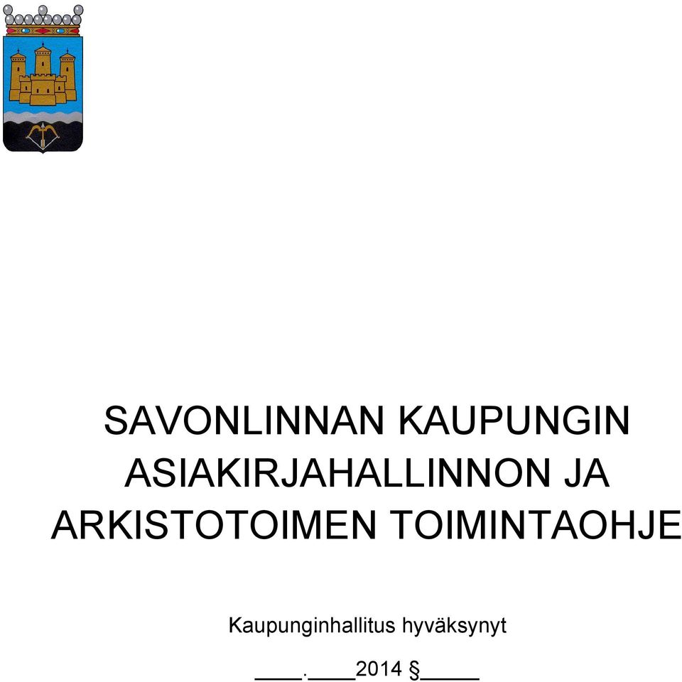 ARKISTOTOIMEN TOIMINTAOHJE