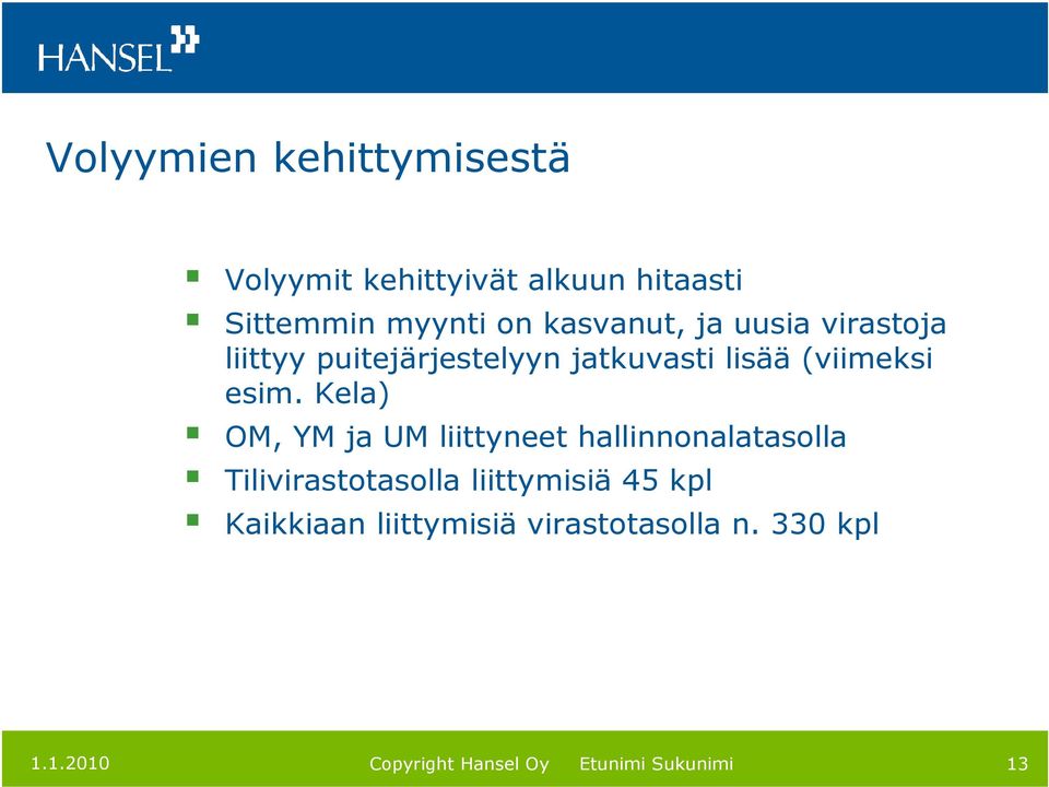 lisää (viimeksi esim.