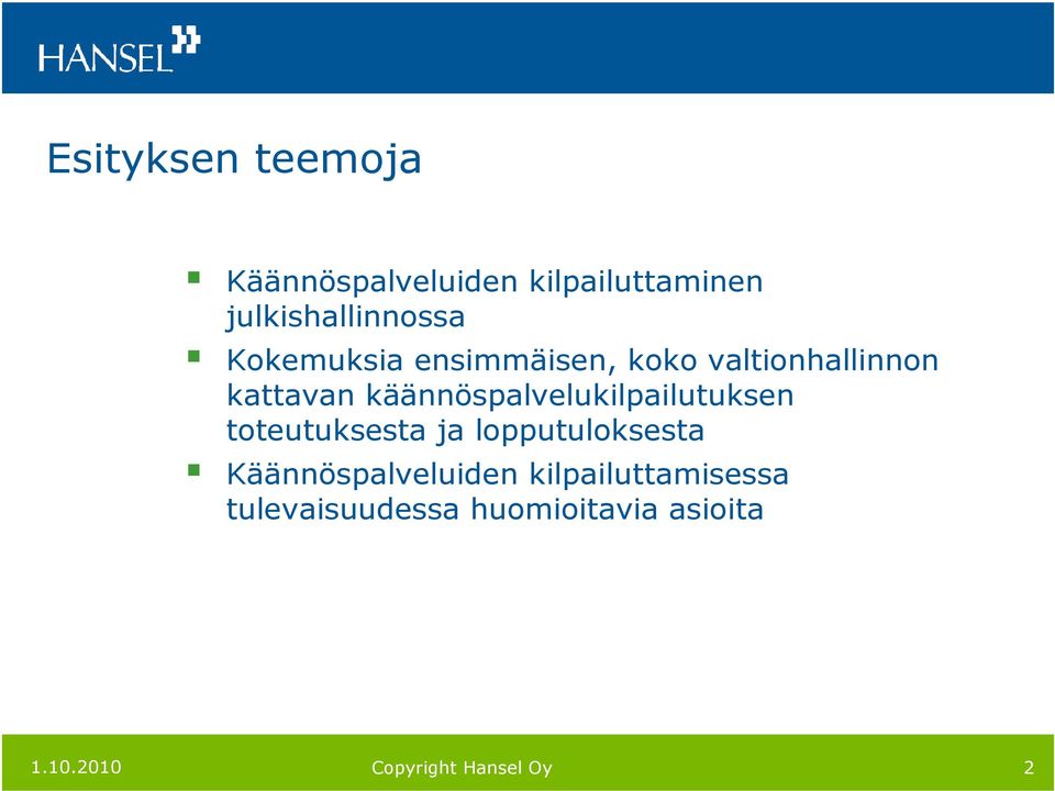 kattavan käännöspalvelukilpailutuksen toteutuksesta ja