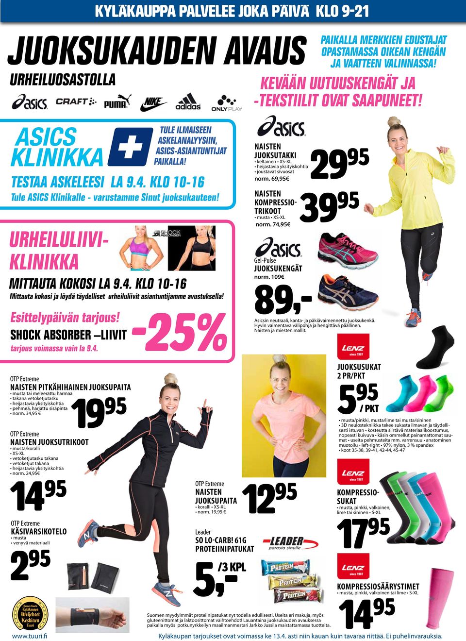Tule ASICS Klinikalle - varustamme Sinut juoksukauteen! Mittauta kokosi ja löydä täydelliset urheiluliivit asiantuntijamme avustuksella! Esittelypäivän tarjous!