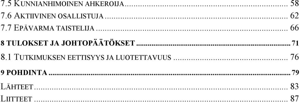 .. 66 8 TULOKSET JA JOHTOPÄÄTÖKSET...71 8.