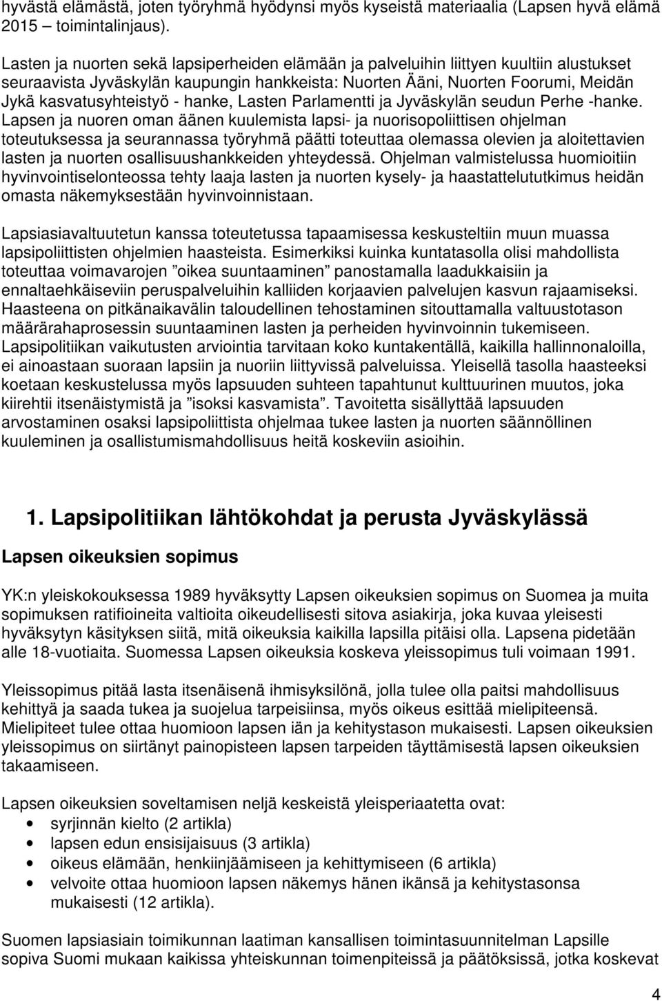 hanke, Lasten Parlamentti ja Jyväskylän seudun Perhe -hanke.