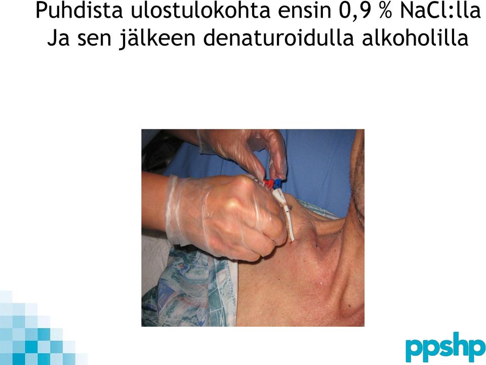 0,9 % NaCl:lla Ja sen