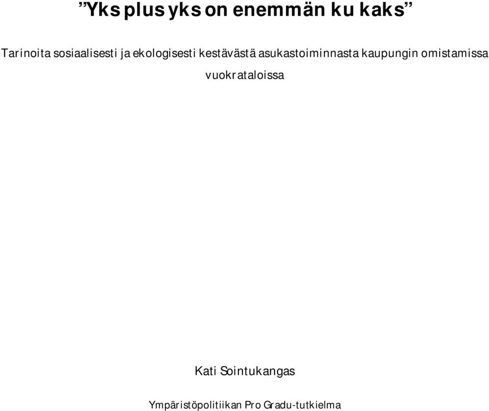 asukastoiminnasta kaupungin omistamissa